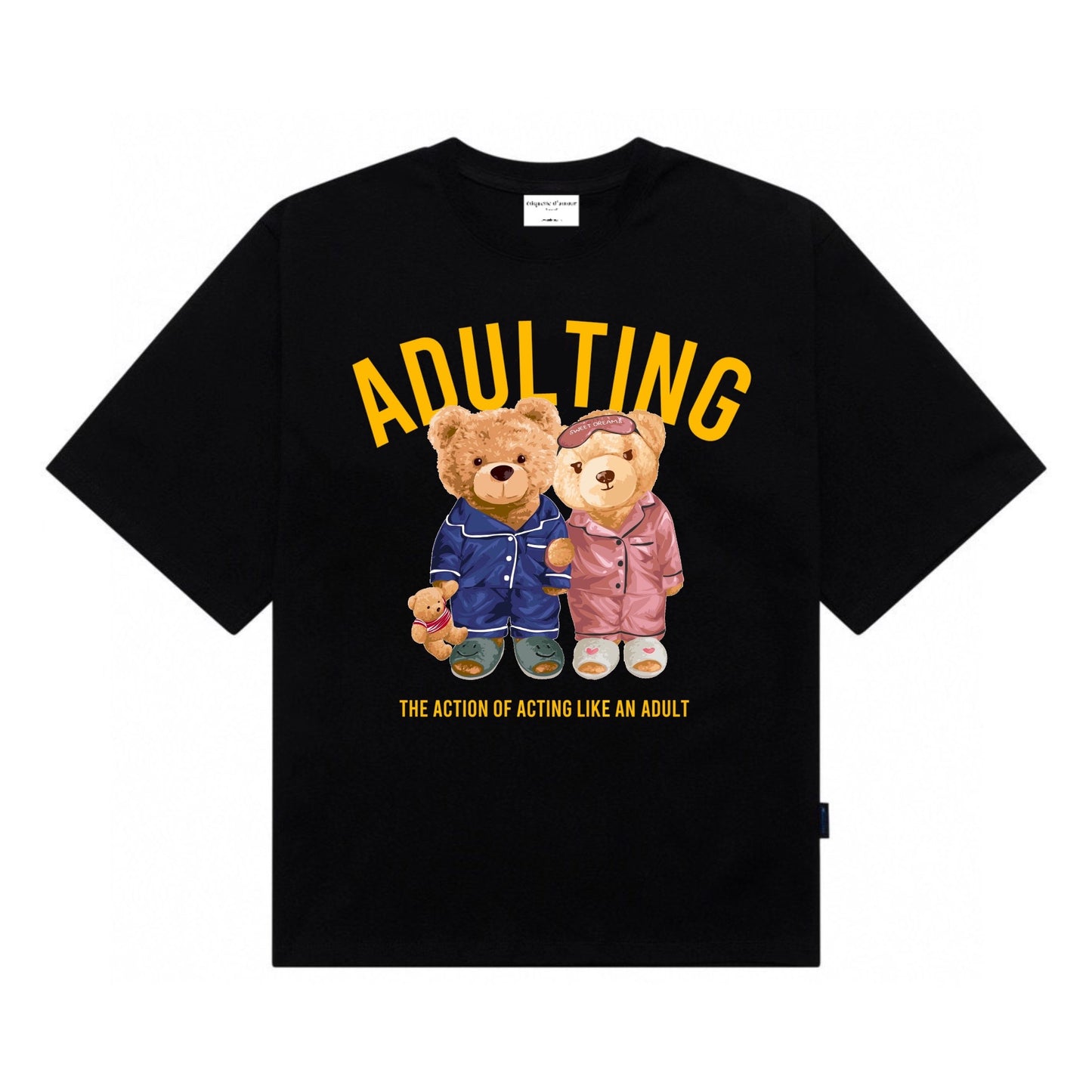 Etiquette Oversized T-Shirt - [0067] Adulting Teddy Bear