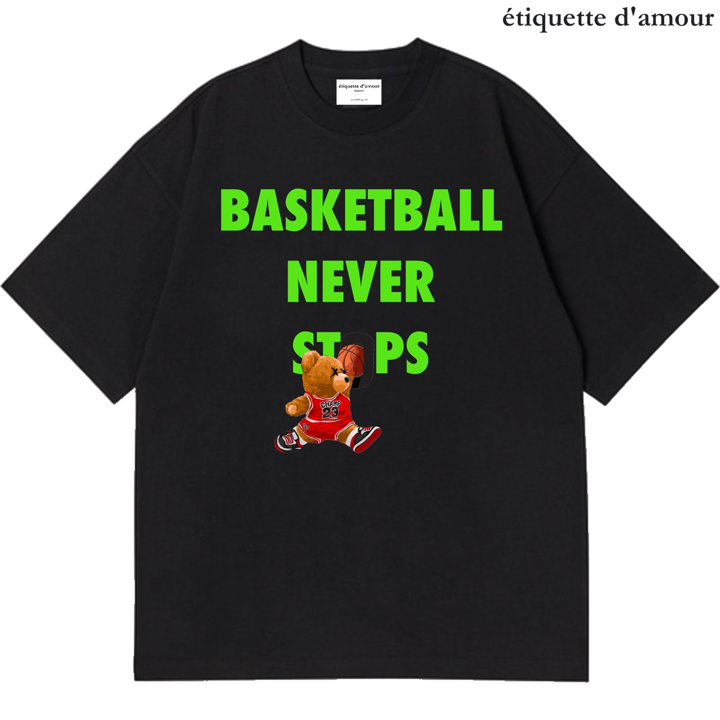 Etiquette Unisex Oversized T-Shirt - 0093 Basketball Never Stops